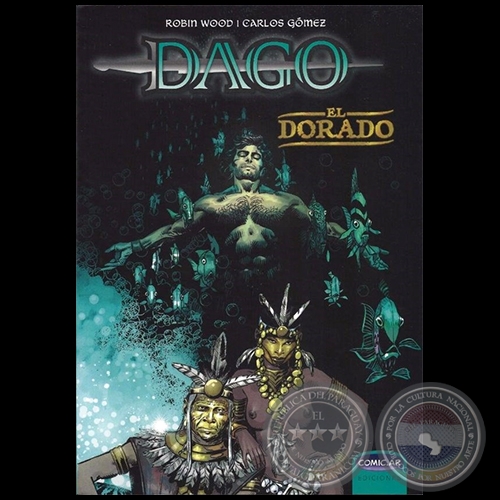 DAGO "EL DORADO" - Autores: ROBIN WOOD / CARLOS GÓMEZ - Año 2016